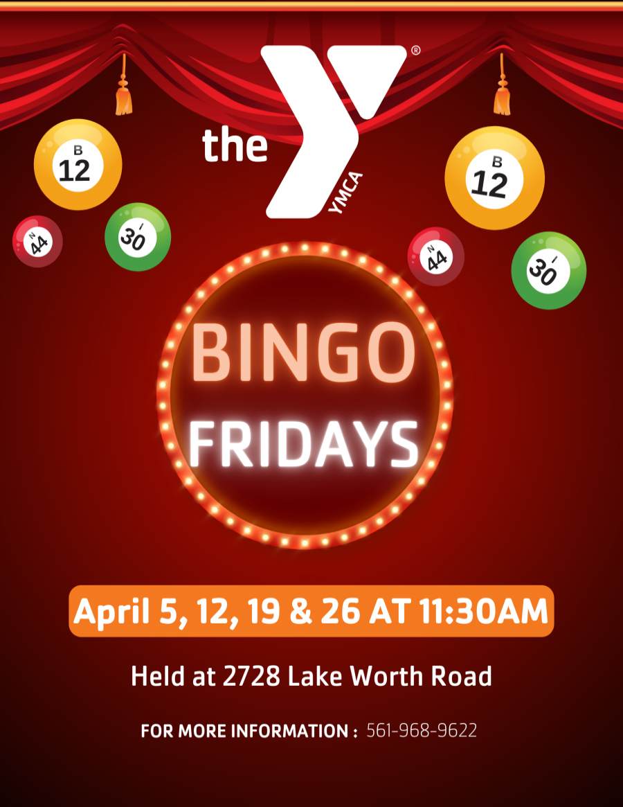Bingo Flyer for April 5,12, 19, & 26th at 11:30am. Held at 2728 Lake Worth Rd